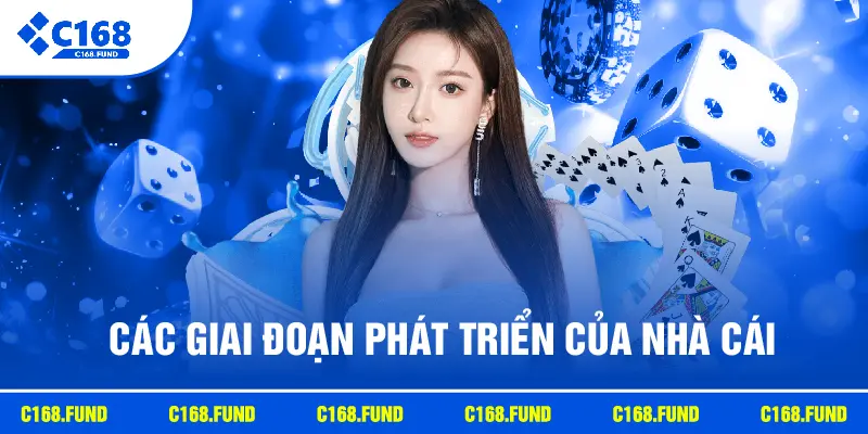Các giai đoạn phát triển của nhà cái